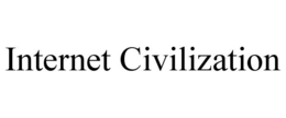 INTERNET CIVILIZATION trademark