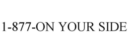 1-877-ON YOUR SIDE trademark