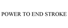POWER TO END STROKE trademark