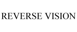 REVERSE VISION trademark