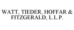 WATT, TIEDER, HOFFAR & FITZGERALD, L.L.P. trademark