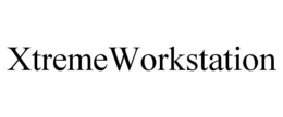 XTREMEWORKSTATION trademark