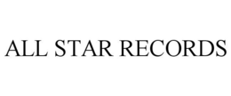 ALL STAR RECORDS trademark