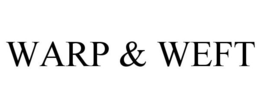 WARP & WEFT trademark