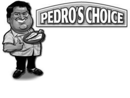 PEDRO'S CHOICE trademark