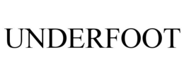 UNDERFOOT trademark
