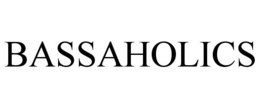 BASSAHOLICS trademark