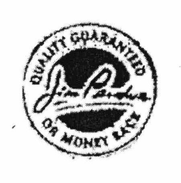 QUALITY GUARANTEED OR MONEY BACK JIM PERDUE trademark