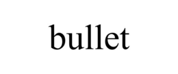 BULLET trademark