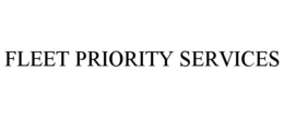 FLEET PRIORITY SERVICES trademark