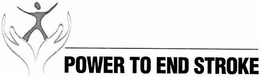 POWER TO END STROKE trademark