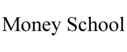 MONEY SCHOOL trademark