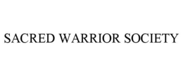 SACRED WARRIOR SOCIETY trademark