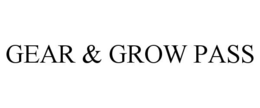 GEAR & GROW PASS trademark