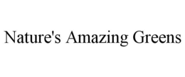 NATURE'S AMAZING GREENS trademark