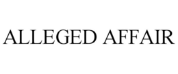 ALLEGED AFFAIR trademark