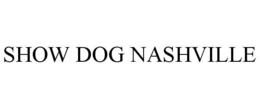 SHOW DOG NASHVILLE trademark