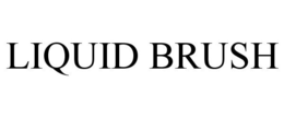 LIQUID BRUSH trademark