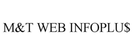 M&T WEB INFOPLU$ trademark