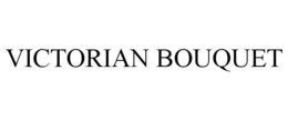 VICTORIAN BOUQUET trademark
