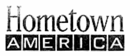 HOMETOWN AMERICA trademark
