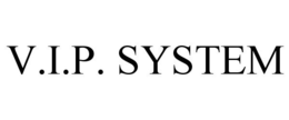 V.I.P. SYSTEM trademark