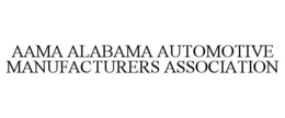 AAMA ALABAMA AUTOMOTIVE MANUFACTURERS ASSOCIATION trademark