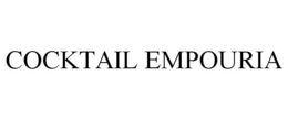 COCKTAIL EMPOURIA trademark