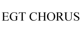 EGT CHORUS trademark