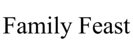 FAMILY FEAST trademark