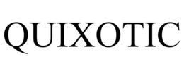 QUIXOTIC trademark