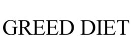 GREED DIET trademark
