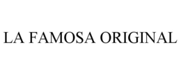 LA FAMOSA ORIGINAL trademark