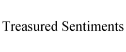 TREASURED SENTIMENTS trademark