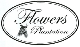 FLOWERS PLANTATION trademark
