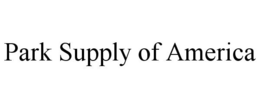 PARK SUPPLY OF AMERICA trademark