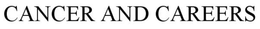 CANCER AND CAREERS trademark