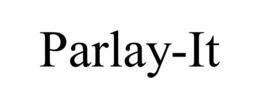 PARLAY-IT trademark