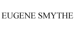 EUGENE SMYTHE trademark