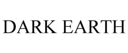 DARK EARTH trademark