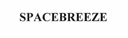 SPACEBREEZE trademark