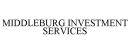 MIDDLEBURG INVESTMENT SERVICES trademark
