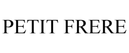 PETIT FRERE trademark