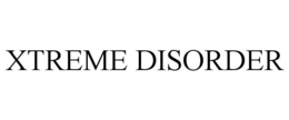 XTREME DISORDER trademark