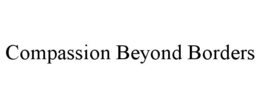 COMPASSION BEYOND BORDERS trademark