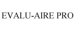 EVALU-AIRE PRO trademark