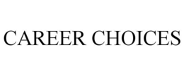 CAREER CHOICES trademark