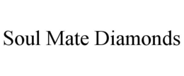 SOUL MATE DIAMONDS trademark