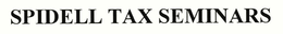 SPIDELL TAX SEMINARS trademark