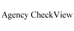 AGENCY CHECKVIEW trademark
